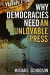 Why Democracies Need an Unlovable Press,074564452X,9780745644523
