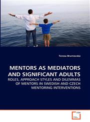 MENTORS AS MEDIATORS AND SIGNIFICANT ADULTS,3639219805,9783639219807