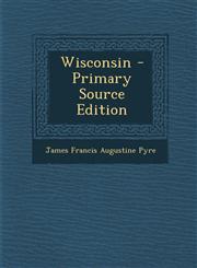 Wisconsin - Primary Source Edition,1294154036,9781294154037