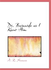 Dr. Barnardo as I Knew Him,1113691417,9781113691415