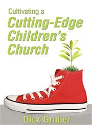 Cultivating a Cutting-Edge Children's Church,1937107167,9781937107161