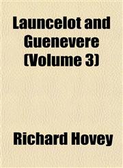 Launcelot and Guenevere (Volume 3),1151495425,9781151495426