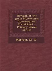 Revision of the Genus Myrmoteras (Hymenoptera Formicidae). - Primary Source Edition,1289687870,9781289687878