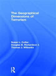The Geographical Dimensions of Terrorism,0415946417,9780415946414