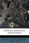 Nervous inhibition, proceedings,1179448014,9781179448015