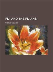 Fiji and the Fijians,115102144X,9781151021441