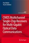 CMOS Multichannel Single-Chip Receivers for Multi-Gigabit Optical Data Communications,1402059116,9781402059117