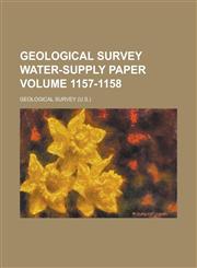 Geological Survey Water-Supply Paper Volume 1157-1158,1234042169,9781234042165