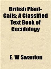 British Plant-Galls; A Classified Text Book of Cecidology,1152159836,9781152159839