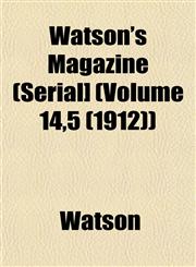 Watson's Magazine (Serial] (Volume 14,5 (1912)),1153207184,9781153207188