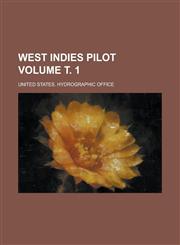 West Indies Pilot Volume . 1,1155099931,9781155099934
