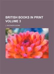 British books in print Volume 3,123615164X,9781236151643
