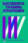 Successful Training Strategies Twenty-Six Innovative Corporate Models,1555421016,9781555421014