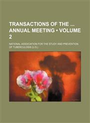 Transactions of the Annual Meeting (Volume 2 ),1235796310,9781235796319