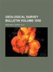 Geological Survey bulletin Volume 1056,1235246620,9781235246623