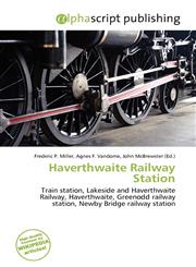 Haverthwaite Railway Station,613683569X,9786136835693