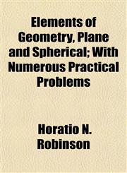 Elements of Geometry, Plane and Spherical; With Numerous Practical Problems,1154836320,9781154836325