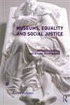 Museums, Equality and Social Justice,0415504694,9780415504690