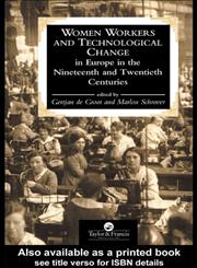 Women Workers and Technological Change in Europe in the Nineteenth and Twentieth Century,0748402608,9780748402601