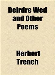 Deirdre Wed and Other Poems,145907579X,9781459075795
