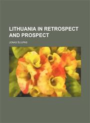 Lithuania in retrospect and prospect,1152193317,9781152193314