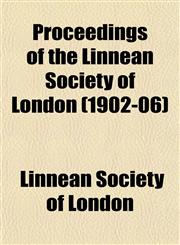 Proceedings of the Linnean Society of London (1902-06),1153108402,9781153108409