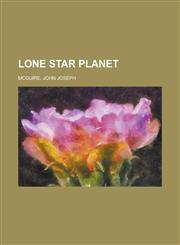 Lone Star Planet,1153751550,9781153751551