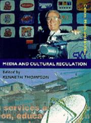 Media and Cultural Regulation,0761954392,9780761954392