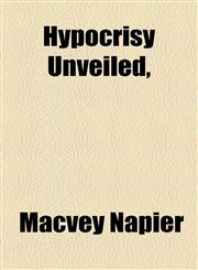 Hypocrisy Unveiled,,1154537552,9781154537550