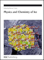 Physics and Chemistry of Ice,0854043500,9780854043507