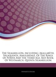 Articles On The Silmarillion, including AkallabÃªth, Valaquenta, AinulindalÃ«, Of The Rings Of Power And The Third Age, Red Book Of Westmarch, Quenta Silmarillion,1242688080,9781242688089