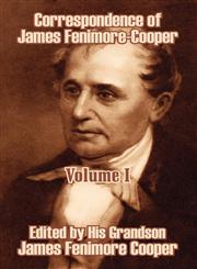 Correspondence of James Fenimore-Cooper (Volume I),1410208850,9781410208859