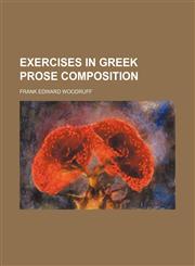 Exercises in Greek Prose Composition,1154277941,9781154277944