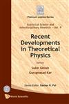 Recent Developments in Theoretical Physics,9814287326,9789814287326