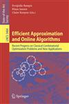 Efficient Approximation and Online Algorithms Recent Progress on Classical Combinatorial Optimization Problems and New Applications,3540322124,9783540322122
