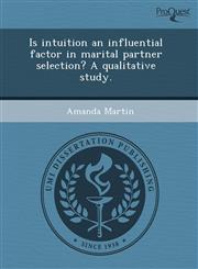 Is intuition an influential factor in marital partner selection? A qualitative study.,1243749423,9781243749420