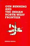 Gun Running and the Indian North-West Frontier 1st Reprint in India,8121201160,9788121201162