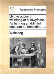 Llythyr oddiwrth weinidog at ei blwyfolion; i'w hannog yn ddifrifol i ofalu am eu heneidiau. ...,1140762230,9781140762232