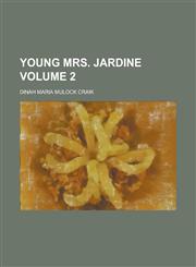 Young Mrs. Jardine Volume 2,1234275562,9781234275563