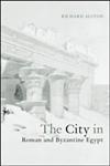 The City in Roman and Byzantine Egypt,0415237017,9780415237017