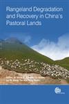 Rangeland Degradation and Recovery in China's Pastoral Lands,1845934962,9781845934965