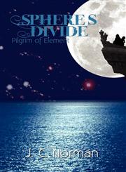 Sphere's Divide - Part 1 - Pilgrim of Element,1781485003,9781781485002