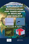 Modeling and Simulation in Ecotoxicology with Applications in MATLAB and Simulink,143985517X,9781439855171