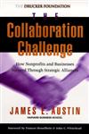 The Collaboration Challenge How Nonprofits and Businesses Succeed Through Strategic Alliances,0787952206,9780787952204