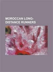 Moroccan Long-Distance Runners Abdelatif Chemlal, Abdelhadi Habassa, Abdellah Falil, Abdellatif Meftah, Abderrahime Bouramdane, Abderrahim Goumri, AB,1230829466,9781230829463