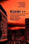 Karel++ A Gentle introduction to the art of Object-Oriented Programming 1st Edition,0471138096,9780471138099