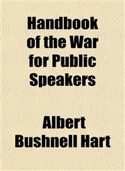Handbook of the War for Public Speakers,1152932764,9781152932760