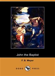 John the Baptist (Dodo Press),1409972879,9781409972877
