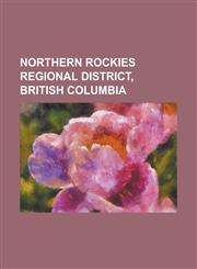 Northern Rockies Regional District, British Columbia Alaska Highway, Fort Nelson Airport, Toad River|Mile 422 Airport,1155976622,9781155976624