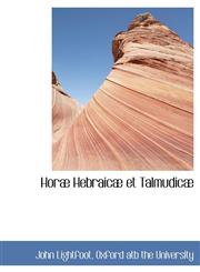 Horæ Hebraicæ et Talmudicæ,1140508245,9781140508243